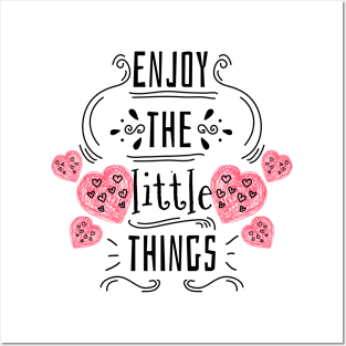 Enjoy the little things Posters and Art